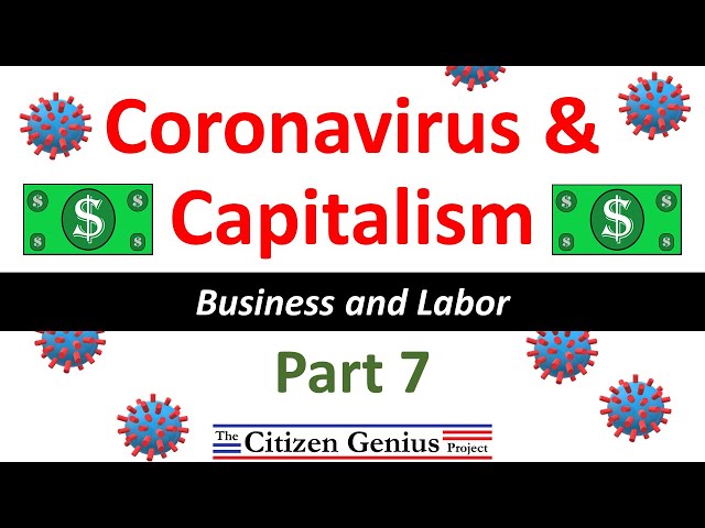 Coronavirus and Capitalism Part 7: Business and Labor