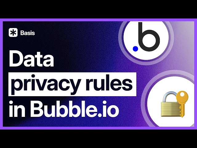 How Privacy Rules work in Bubble