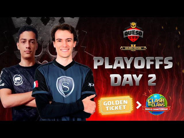 Queso Cup: Golden Edition II | Playoffs - Day 2 | Clash Worlds | Clash of Clans