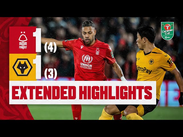 EXTENDED HIGHLIGHTS | NOTTINGHAM FOREST 1:1 WOLVES (4:3 ON PENALTIES) | CARABAO CUP QUARTER FINAL