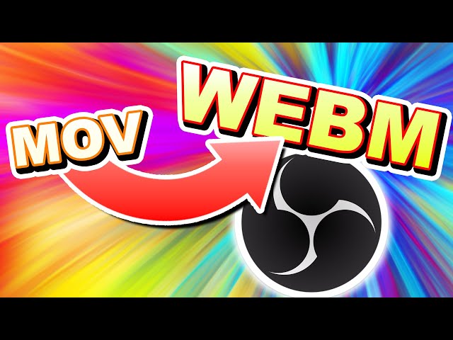 Save CPU in OBS - Convert MOV to WEBM for Efficient Streaming!