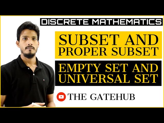 Subsets, Proper Subsets and Supersets | Empty Set and Universal Set | Discrete Mathematics