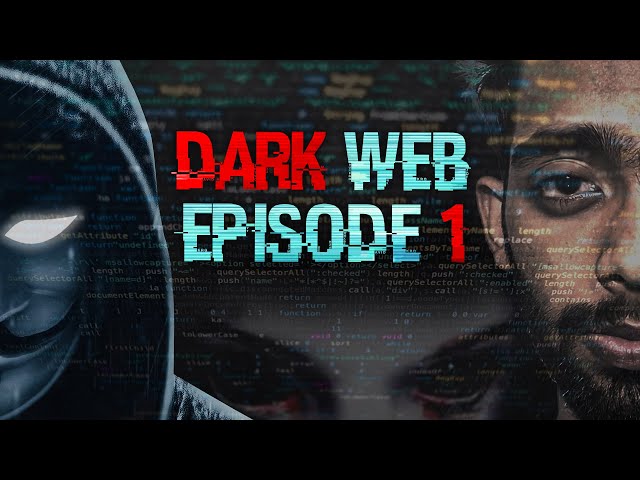 The mysterious world of the DARK WEB!? || Episode 1 ||