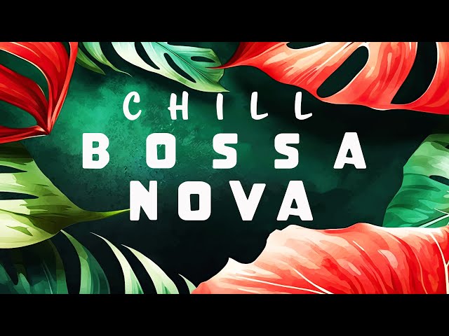 Chill Bossa Nova | Laid-Back Jazz | Relax Music