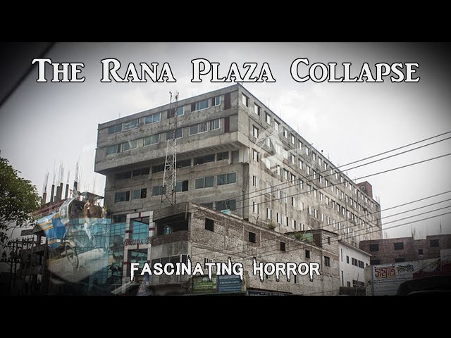 The Rana Plaza Collapse | A Short Documentary | Fascinating Horror