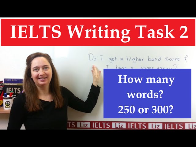 IELTS Writing: How many words for your Essay?