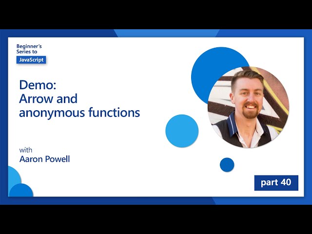 Demo: Arrow and anonymous functions [40 of 51] | JavaScript for Beginners