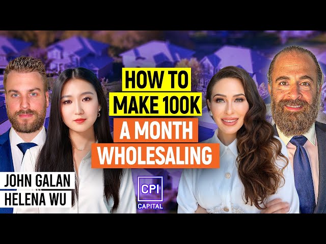 How To Make 100K A Month Wholesaling Real Estate With John Galan and Helena Wu