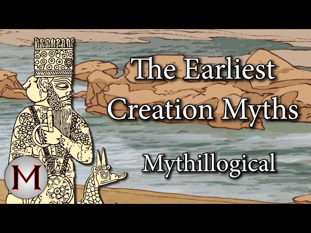 The Earliest Creation Myths - Mythillogical (w/Mythology With Mike)