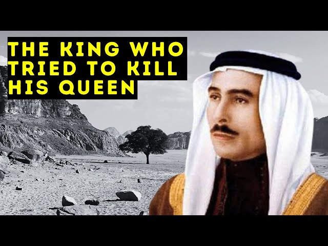 Talal of Jordan - the King who tried to kill his Queen - Biographical Documentary