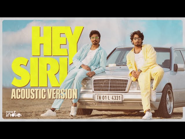 Kiran Surath - Hey Siri (Acoustic Version) Music Video | Karky | Adithya RK | Praveen | Think Indie