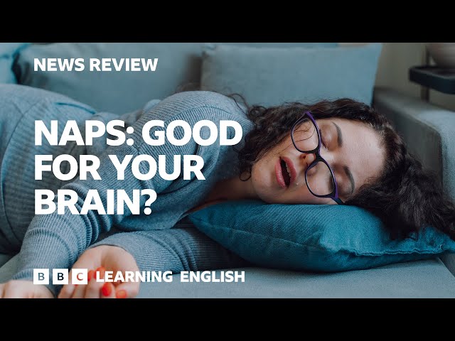 Naps: Good for your brain? BBC News Review