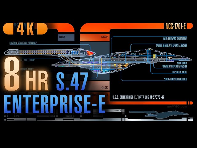 System47: Enterprise-E Schematics • 8-Hour Loop in 4K  [from ver. 2.5.01]