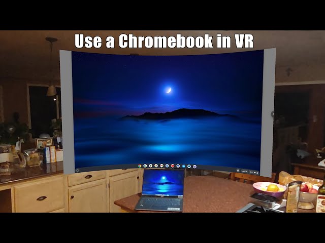How to use your Chromebook in VR
