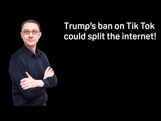 Trump's U.S. ban on Tik Tok could split the internet - Pascal Coppens - China Insights
