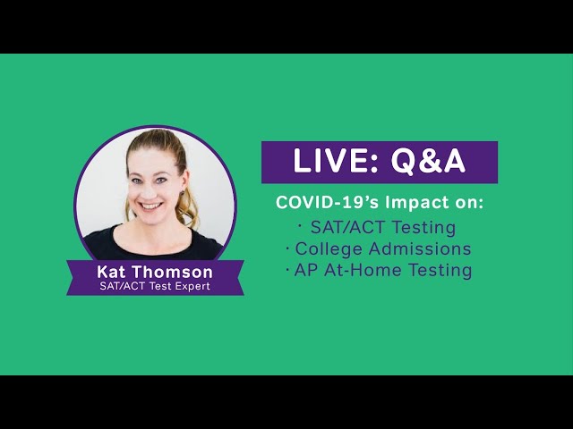 LIVE Q&A: COVID-19's Impact on the SAT/ACT, College Admissions, and AP Testing