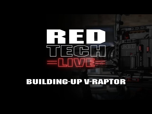 RED TECH LIVE | Building-Up V-RAPTOR