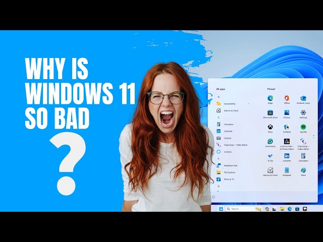 Why is Windows 11 So BAD