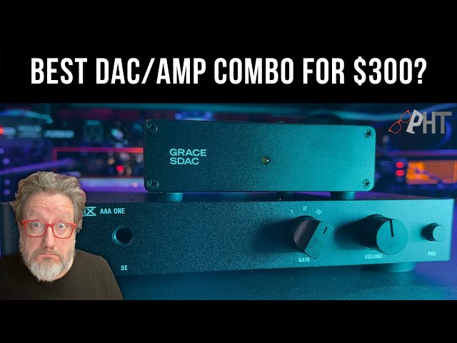 Best DAC/Amp Combo for $300? | THX AAA ONE Linear Amp & Grace SDAC Review