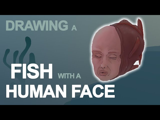 A FISH with a HUMAN FACE