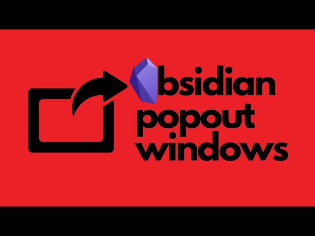 Introducing Popout Windows for Obsidian
