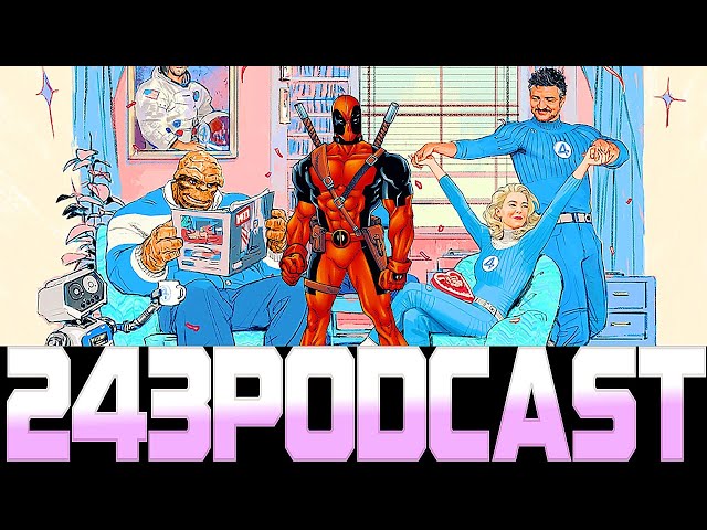 Fantastic Four Casting and Deadpool Trailer Analysis - BW Podcast #243