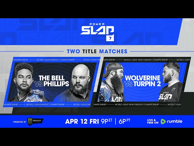 Power Slap 7: The Bell vs Phillips | April 12 – LIVE and FREE ON Rumble