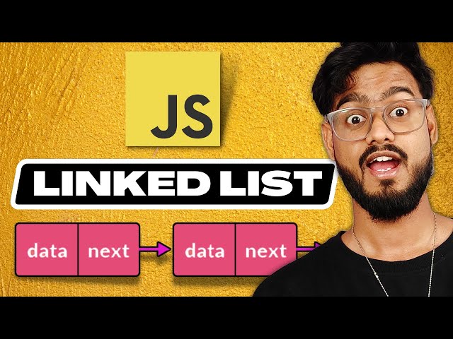 Linked List - Data Structures and Algorithms in Javascript | Frontend DSA Interview Questions