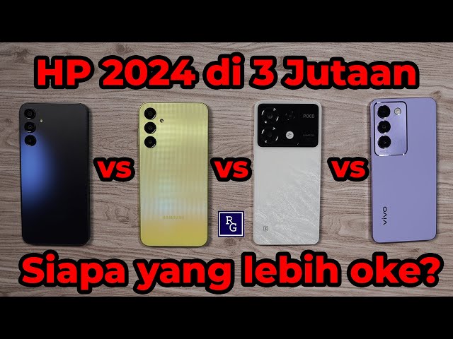 Battle HP 3 Jutaan Keluaran 2024 ! - Galaxy A15 5G vs Galaxy A25 5G vs Poco X6 vs Vivo Y100