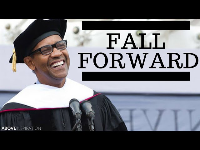Fall Forward - Denzel Washington Motivational & Inspiring Commencement Speech
