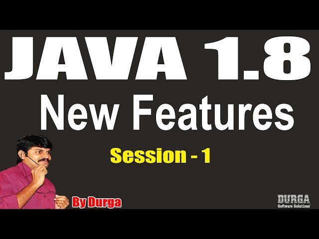 Java 8 New Features: Introduction || Session - 1 || On 30-07-2018 by Durga Sir