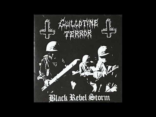 Guillotine Terror - Black Rebel Storm [Full Album]