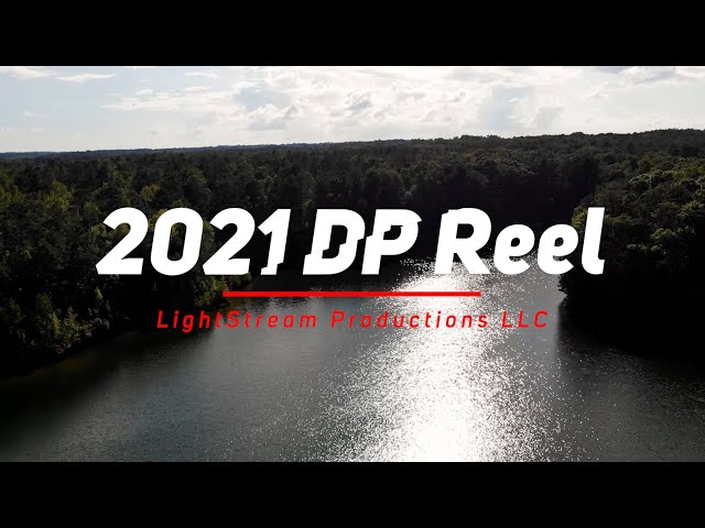 2021 Demo Reel   LightStream Productions LLC