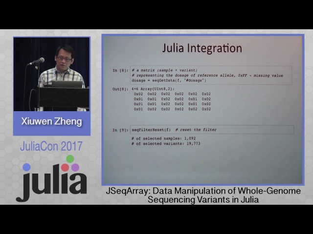 JSeqArray: Data Manipulation ... in Julia | Xiuwen Zheng | JuliaCon 2017