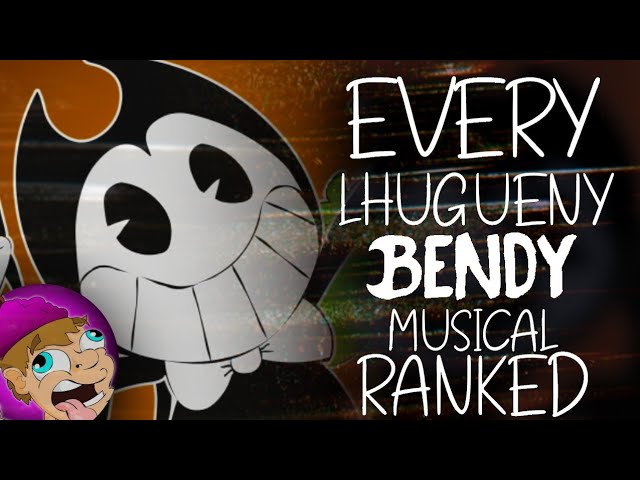 Every LHUGUENY Bendy Musical RANKED