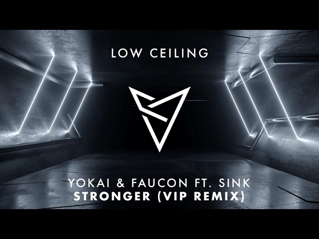 Yokai & Faucon ft. Sink - STRONGER (VIP Remix)