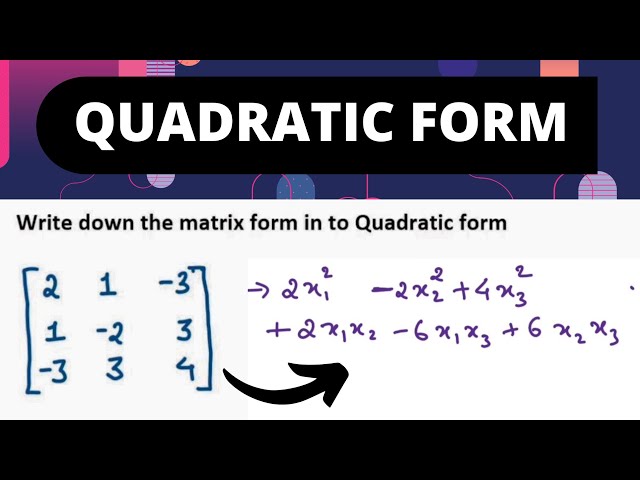 Quadratic form | Matrix form to Quadratic form | Examples solved | Engineering mathematics |