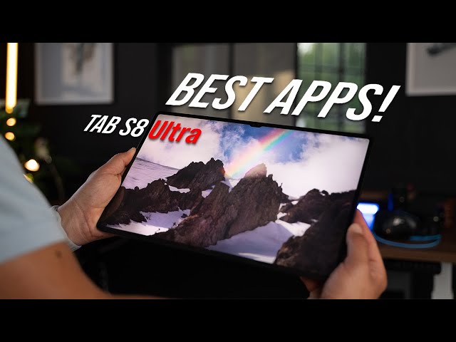 Best apps for making the most of the Galaxy Tab S8 Ultra!