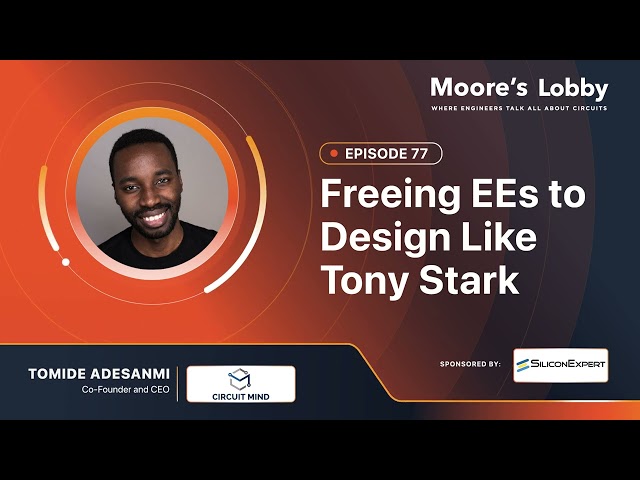 Ep. 77 | Freeing EEs to Design Like Tony Stark