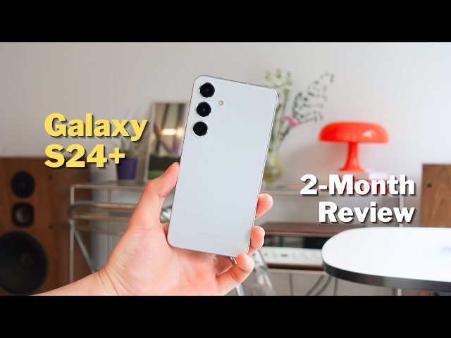 Samsung Galaxy S24+ Review After 2 Months: The One to Get?