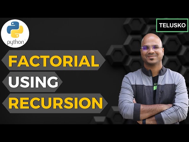 #41 Python Tutorial for Beginners | Factorial using Recursion