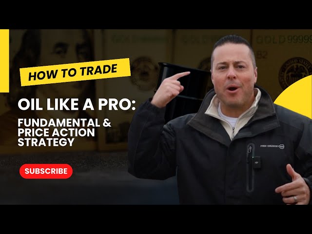 How to Trade OIL like a PRO: Fundamental & Price Action Strategy!