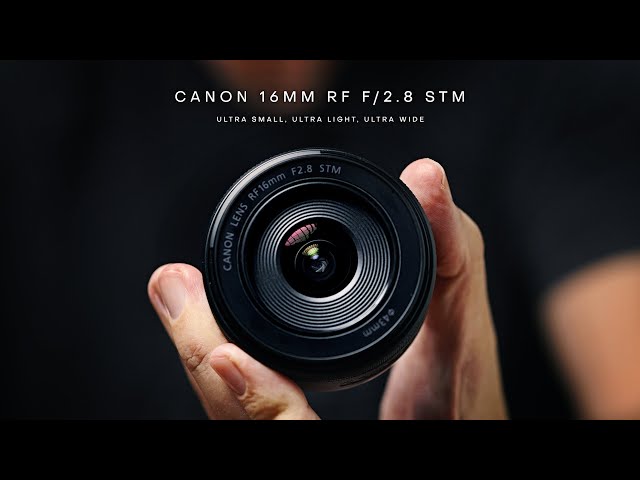 Canon RF 16mm f/2.8 Review + Photo/Video Examples