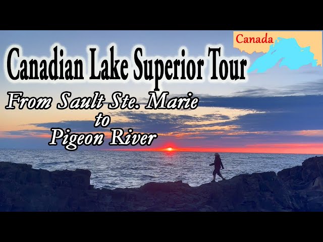 110 Canadian Lake Superior Tour - Here is our trip around the Canadian shoreline of Lake Superior!