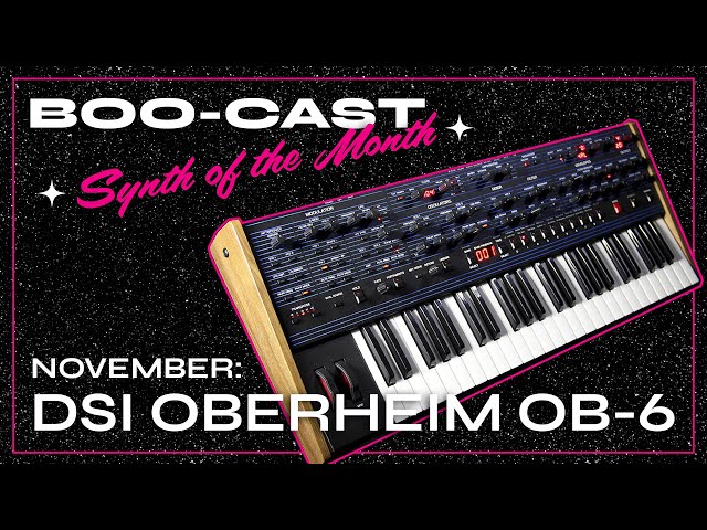 BOOcast - Synth of the Month: DSI Oberheim OB-6