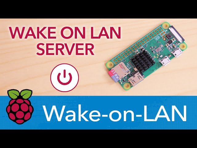 Raspberry Pi Wake on LAN Server - Geräte aus der Ferne hochfahren & starten