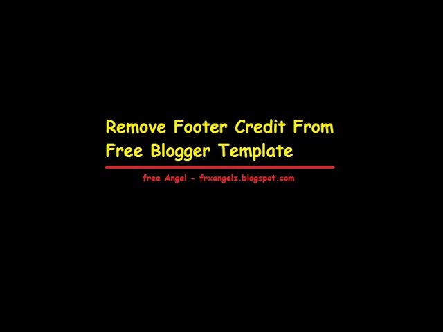how I remove footer credit from blogger template