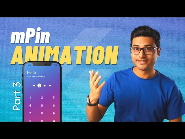 Flutter mPin Animation Tutorial || Part-3 |  mPin Series