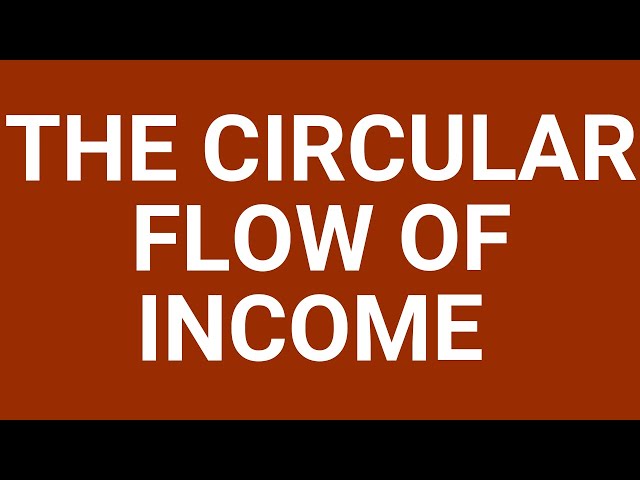 The circular flow of income