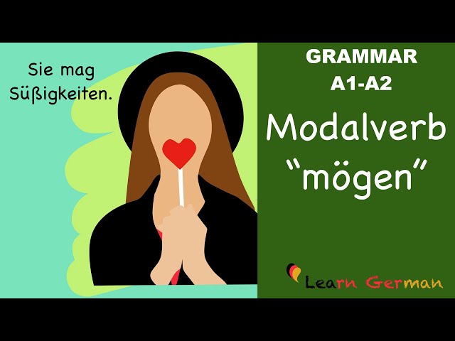 Learn German | German Grammar | mögen | Modal verbs | Modalverben | A1